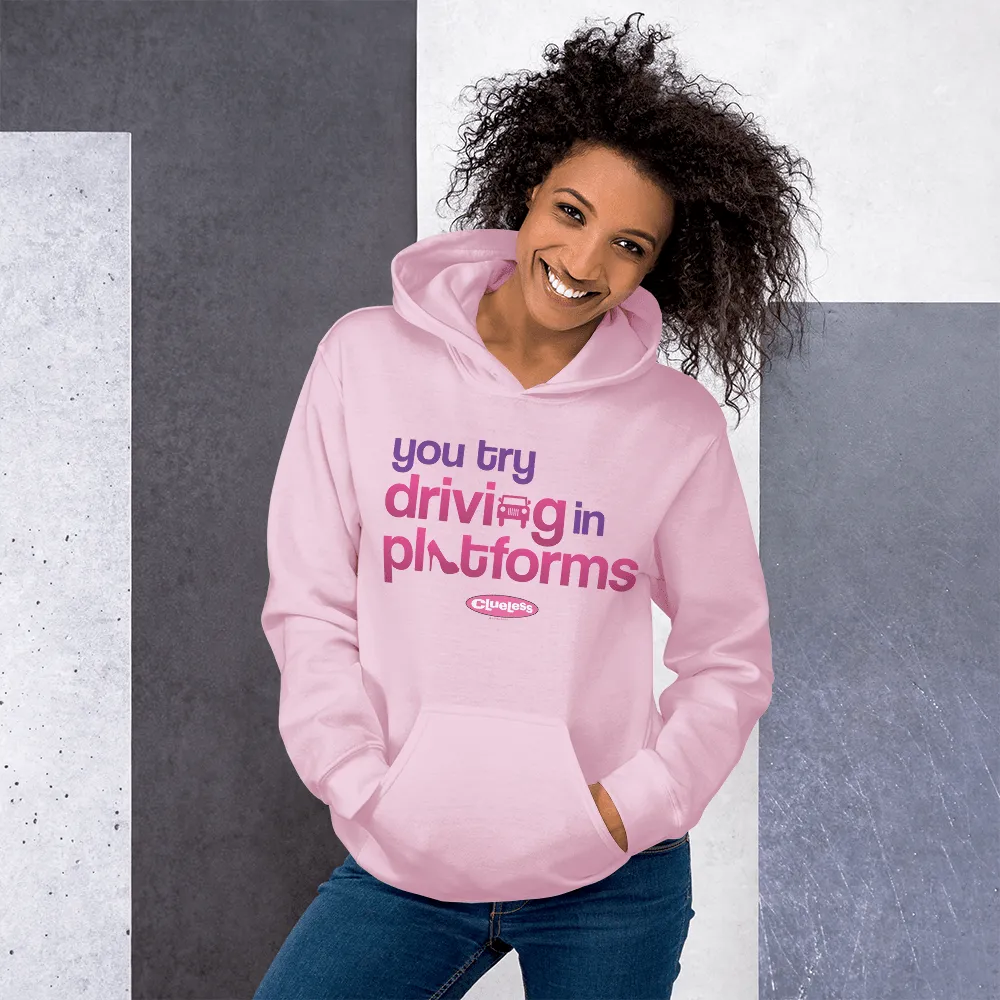 Clueless Driving In Platforms Hooded Sweatshirt