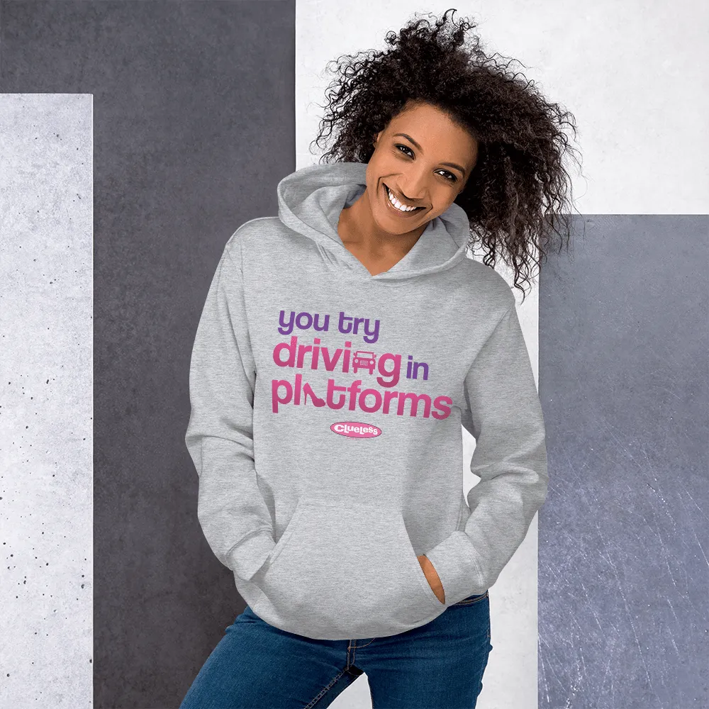 Clueless Driving In Platforms Hooded Sweatshirt