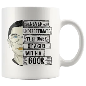 Ruth Bader  A Girl With A Book11oz White Mug